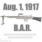 Application for patent filed on the Browning Automatic Rifle. The B.A.R. first saw combat in 1918.